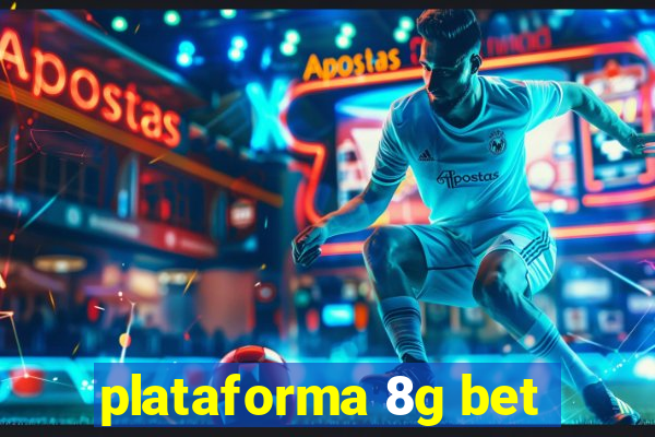 plataforma 8g bet